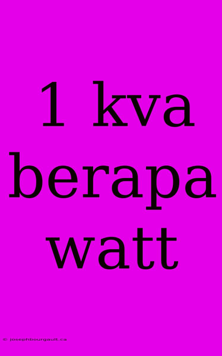 1 Kva Berapa Watt