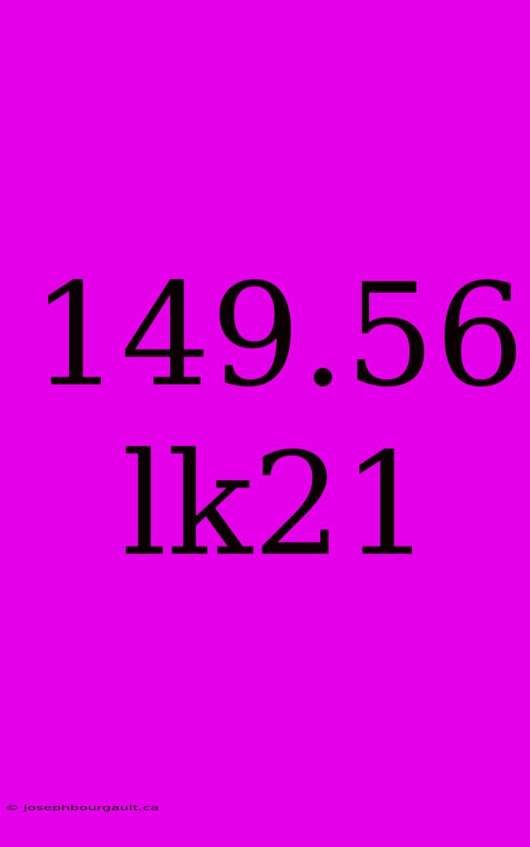 149.56 Lk21