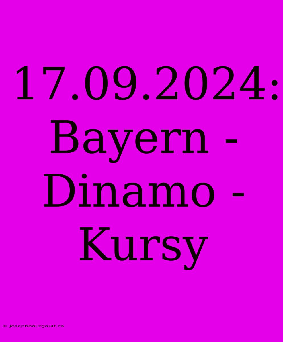 17.09.2024: Bayern - Dinamo - Kursy