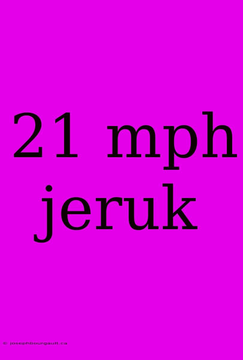 21 Mph Jeruk