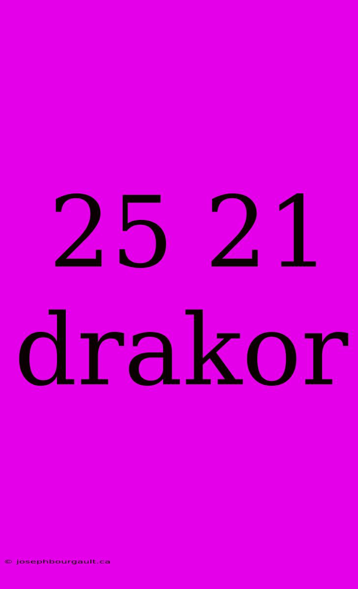 25 21 Drakor