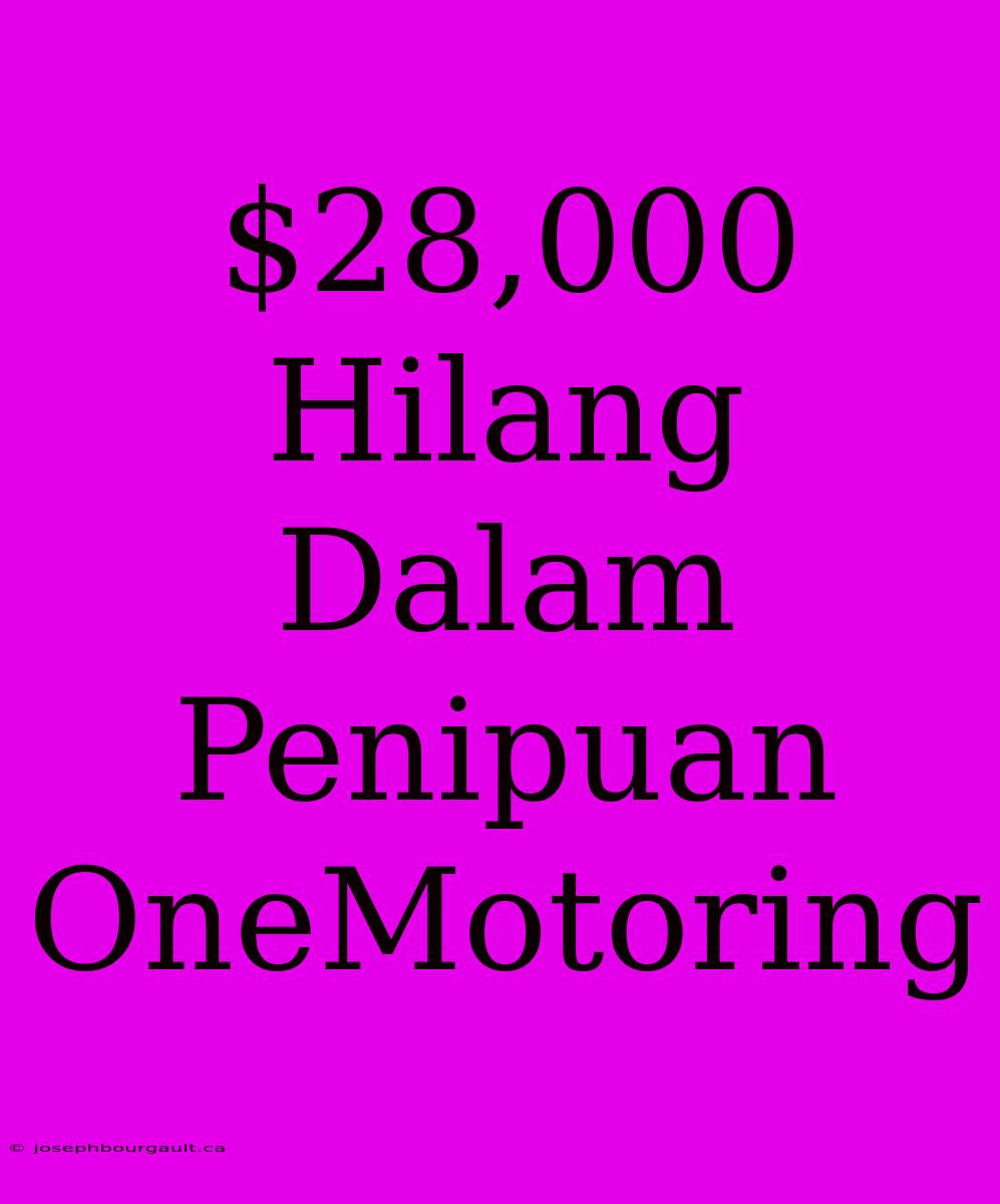 $28,000 Hilang Dalam Penipuan OneMotoring