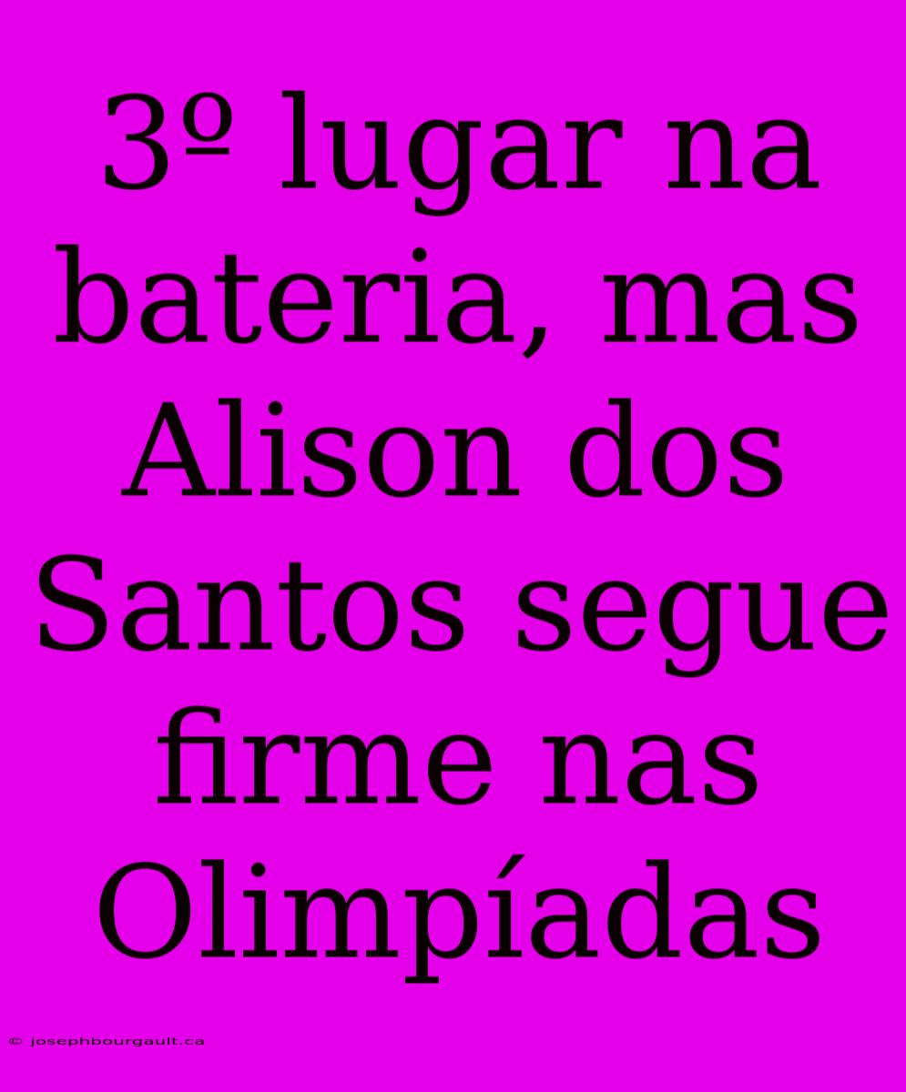 3º Lugar Na Bateria, Mas Alison Dos Santos Segue Firme Nas Olimpíadas