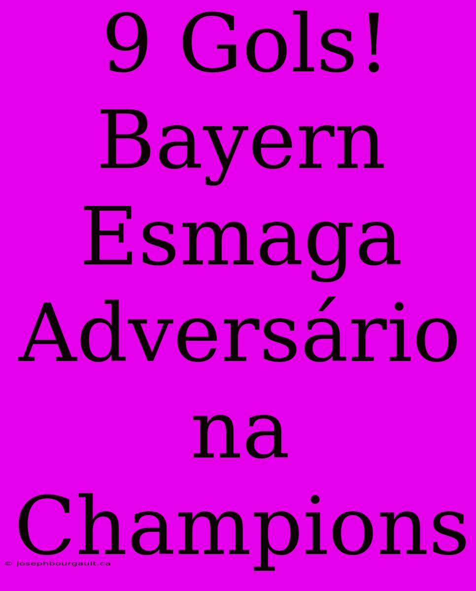 9 Gols! Bayern Esmaga Adversário Na Champions