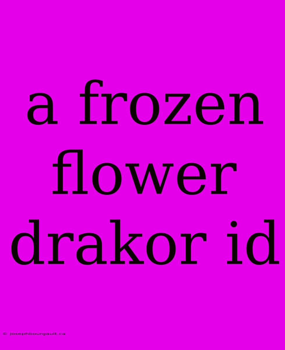 A Frozen Flower Drakor Id