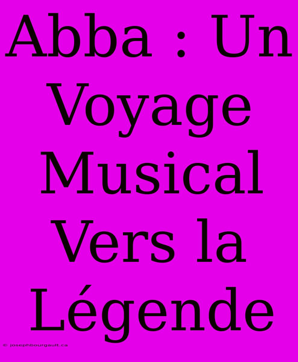 Abba : Un Voyage Musical Vers La Légende