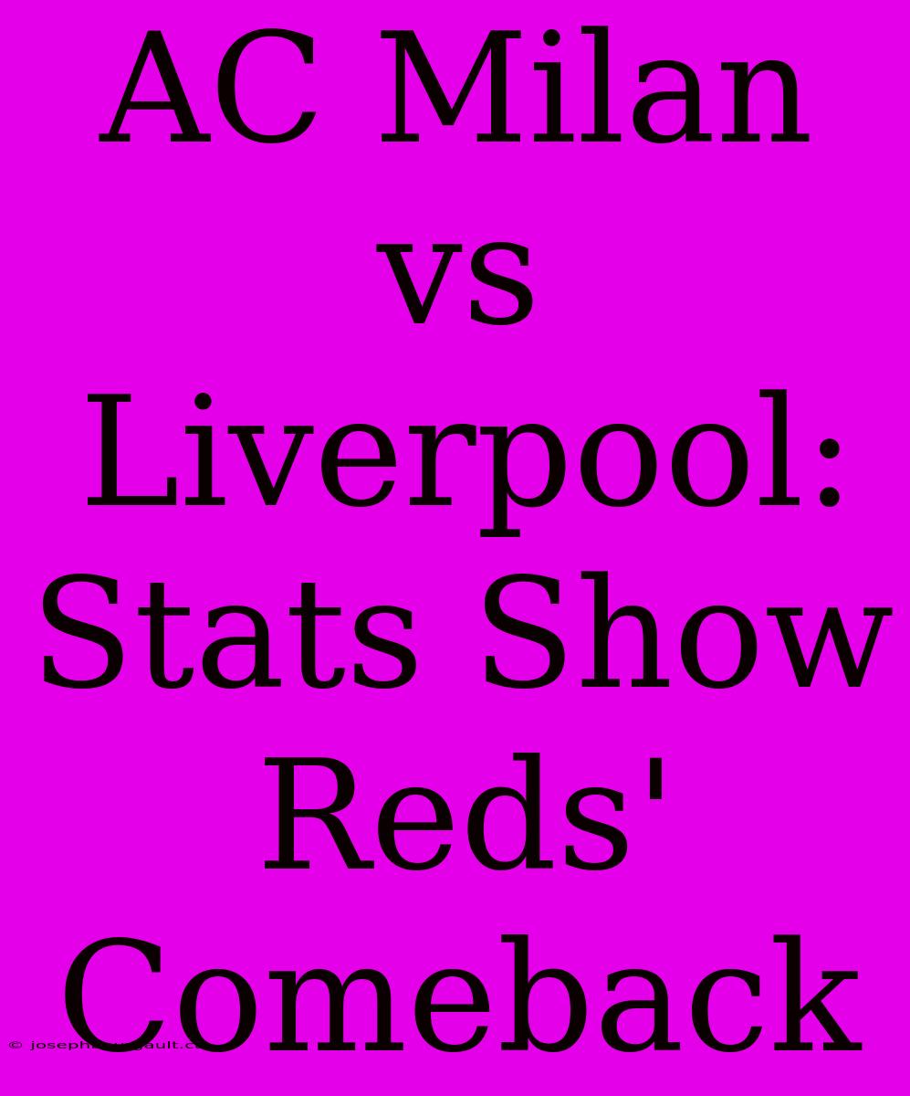 AC Milan Vs Liverpool: Stats Show Reds' Comeback