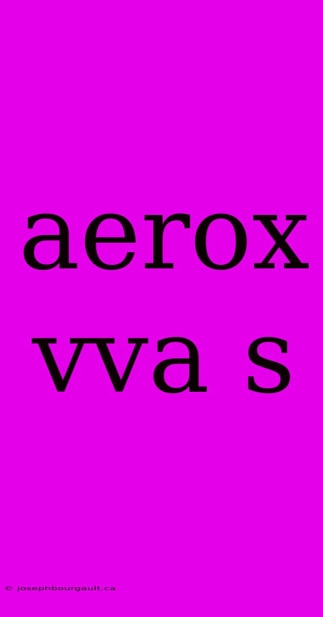 Aerox Vva S