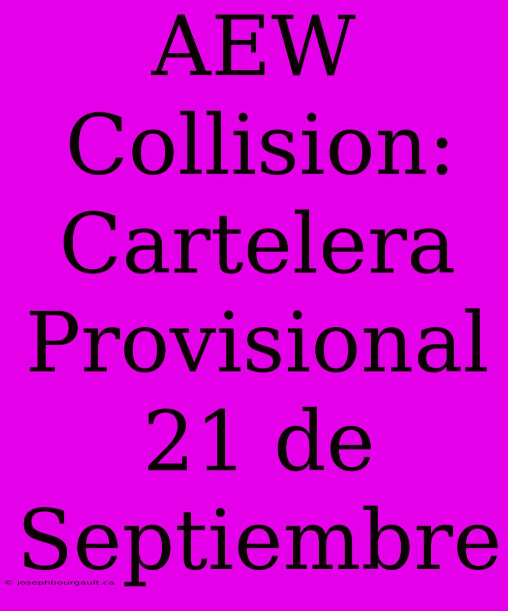 AEW Collision: Cartelera Provisional 21 De Septiembre