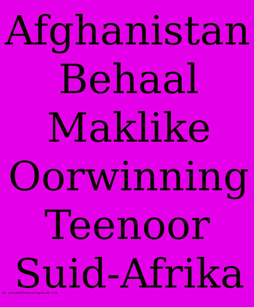 Afghanistan Behaal Maklike Oorwinning Teenoor Suid-Afrika