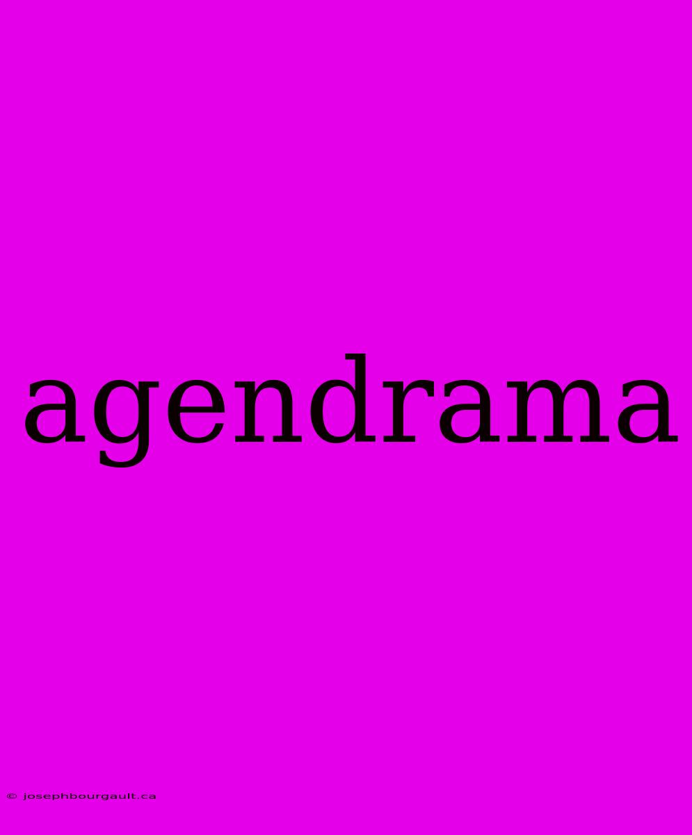 Agendrama