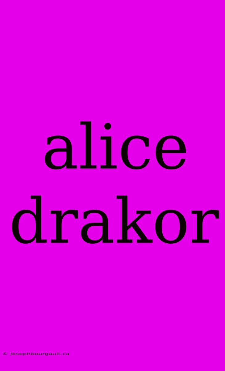 Alice Drakor