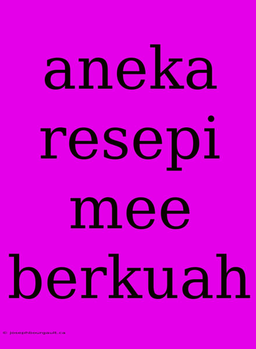 Aneka Resepi Mee Berkuah