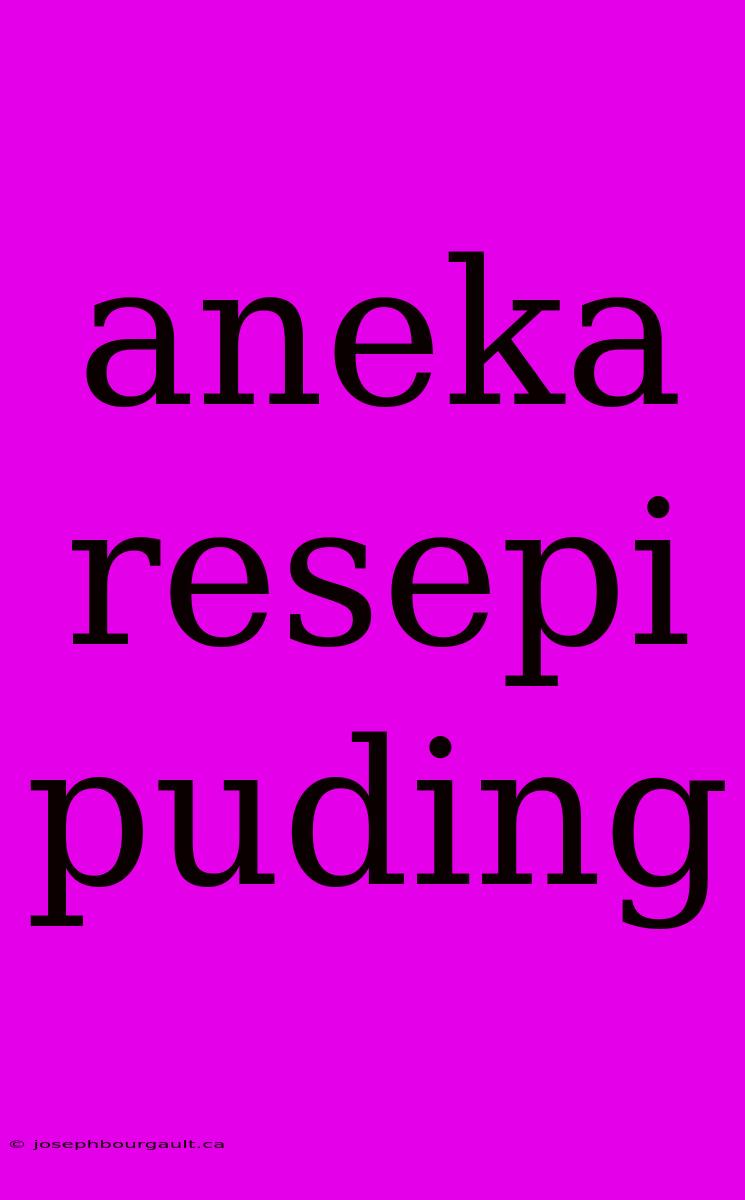 Aneka Resepi Puding