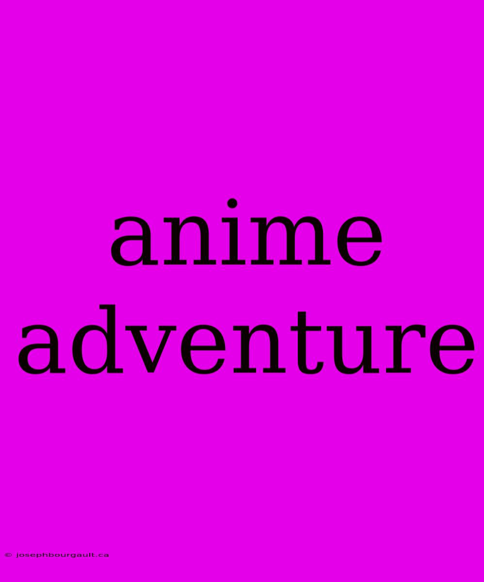 Anime Adventure