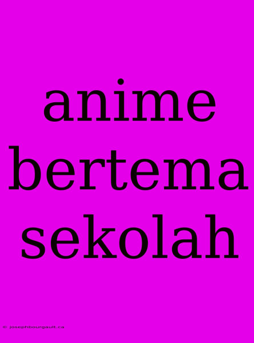 Anime Bertema Sekolah