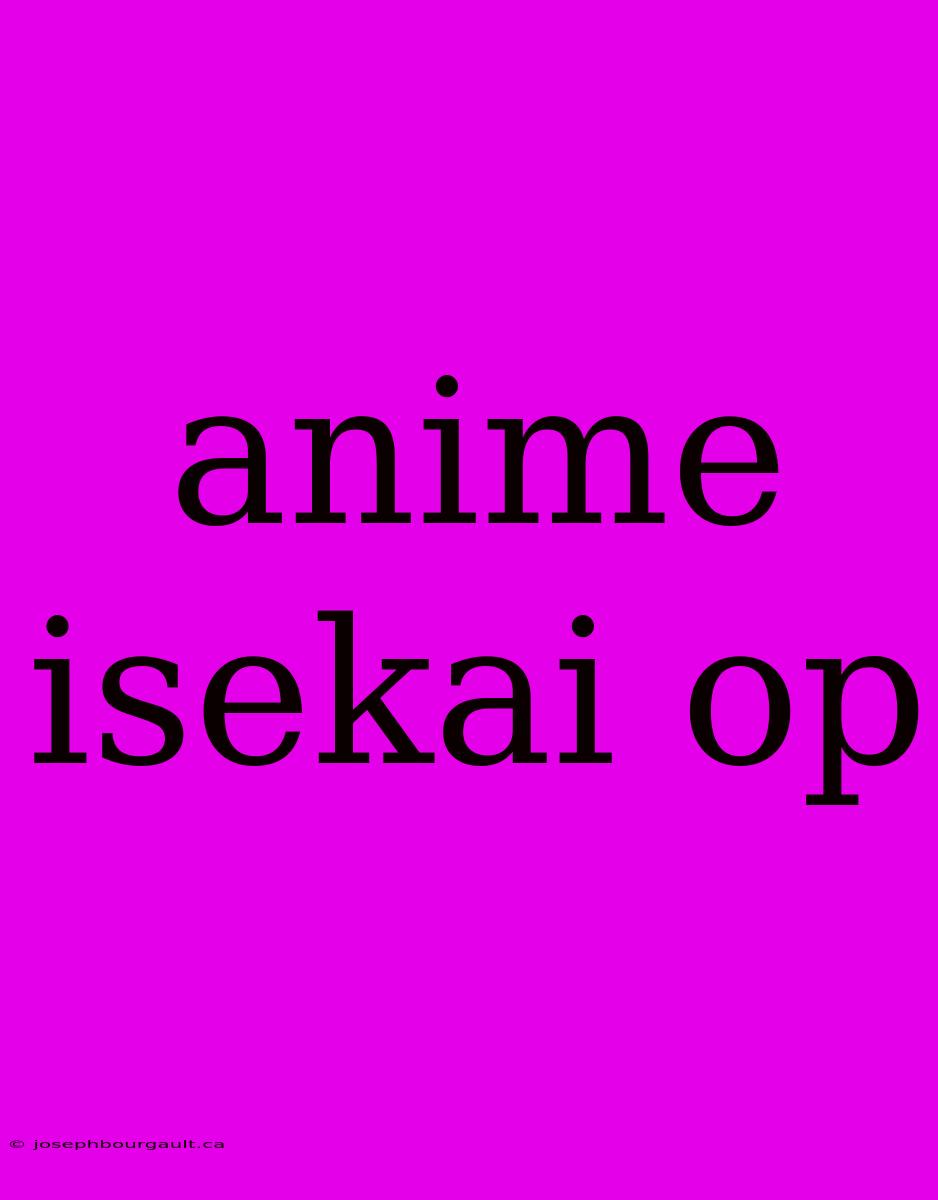 Anime Isekai Op