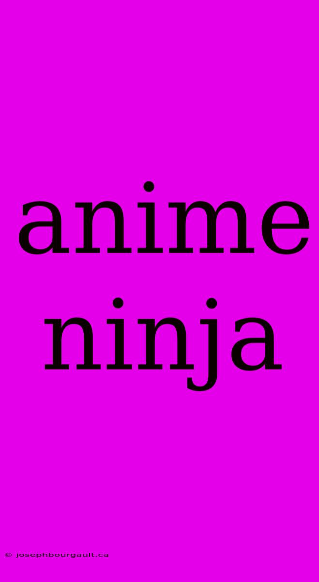 Anime Ninja