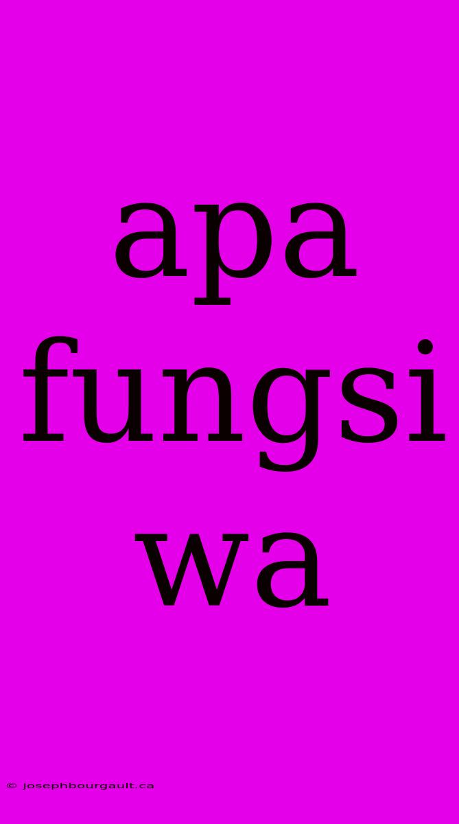 Apa Fungsi Wa