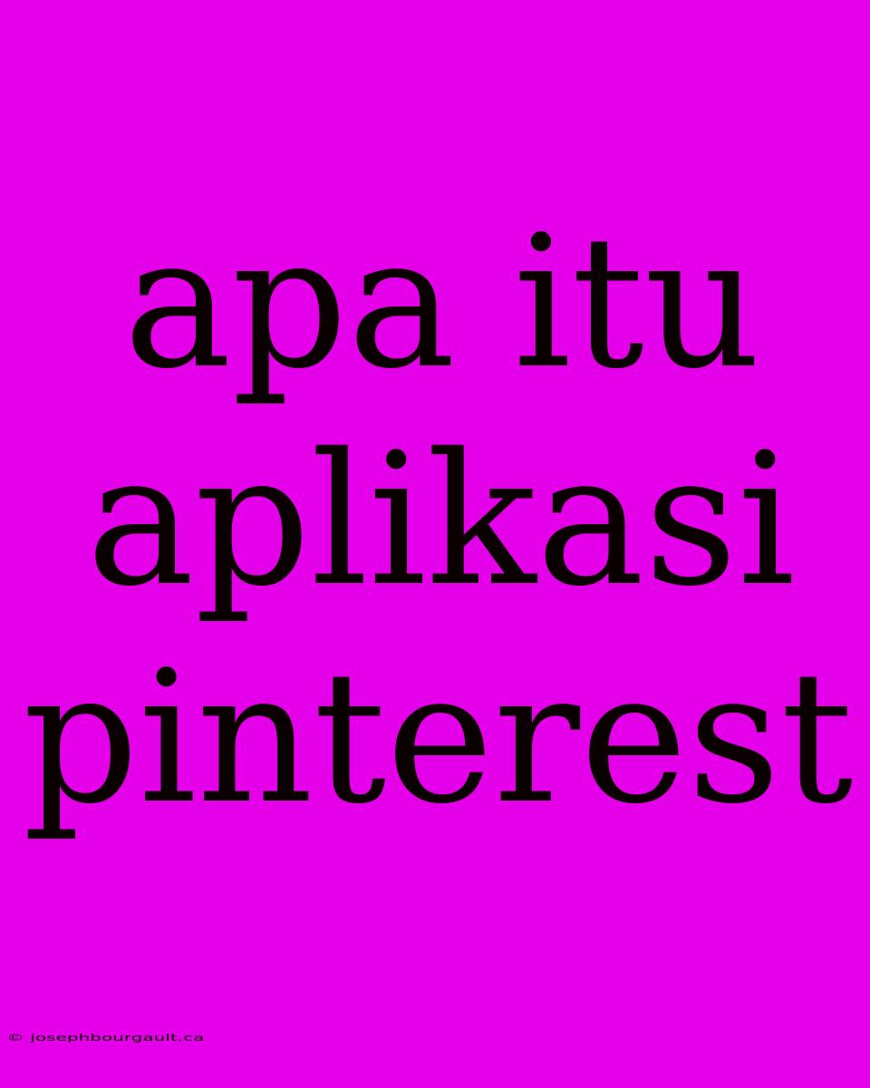 Apa Itu Aplikasi Pinterest