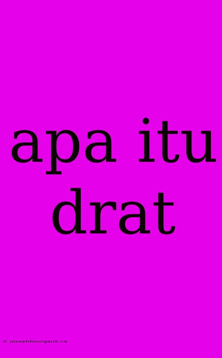 Apa Itu Drat