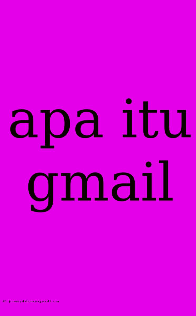 Apa Itu Gmail