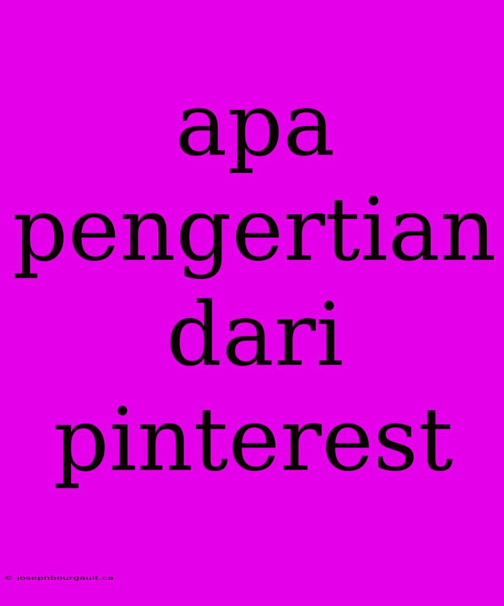 Apa Pengertian Dari Pinterest