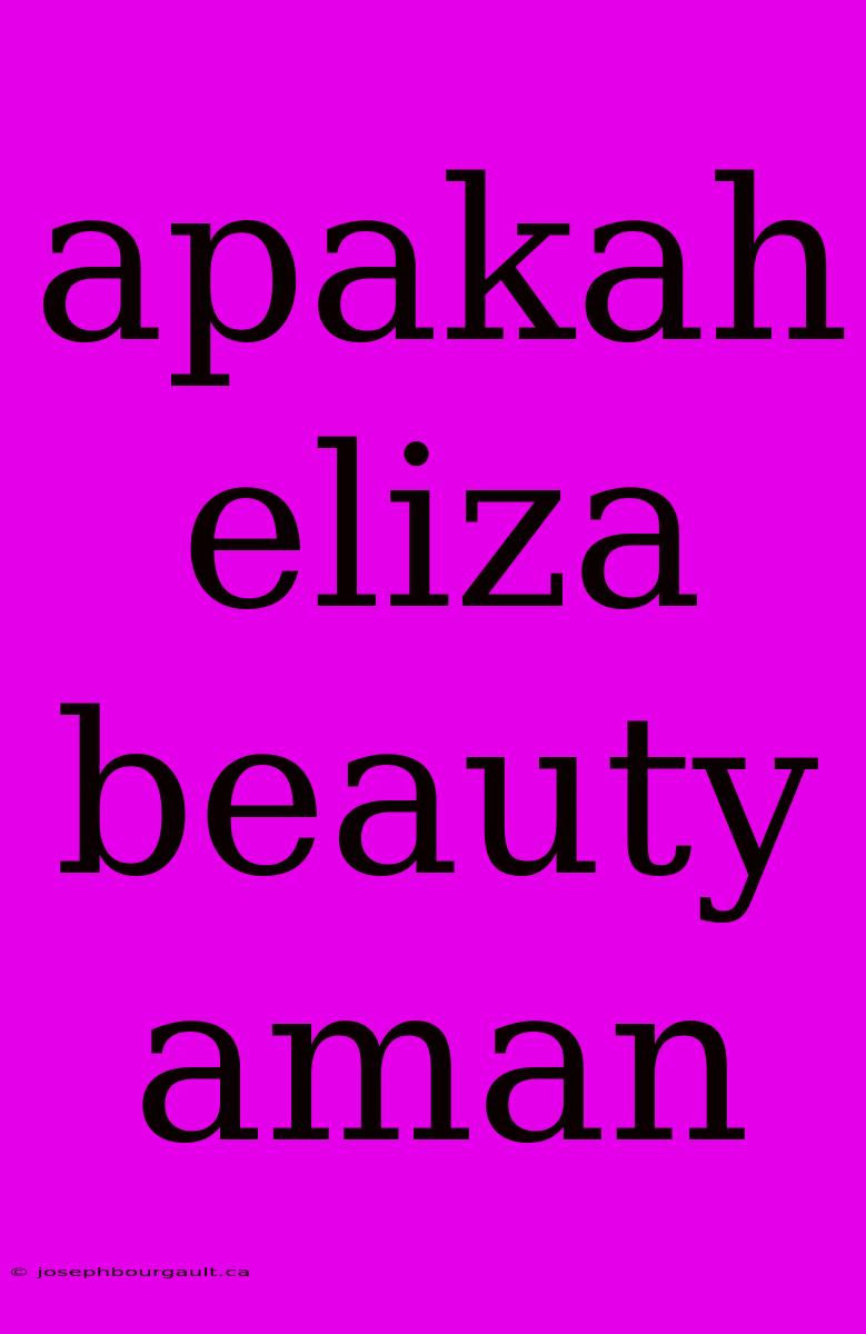 Apakah Eliza Beauty Aman