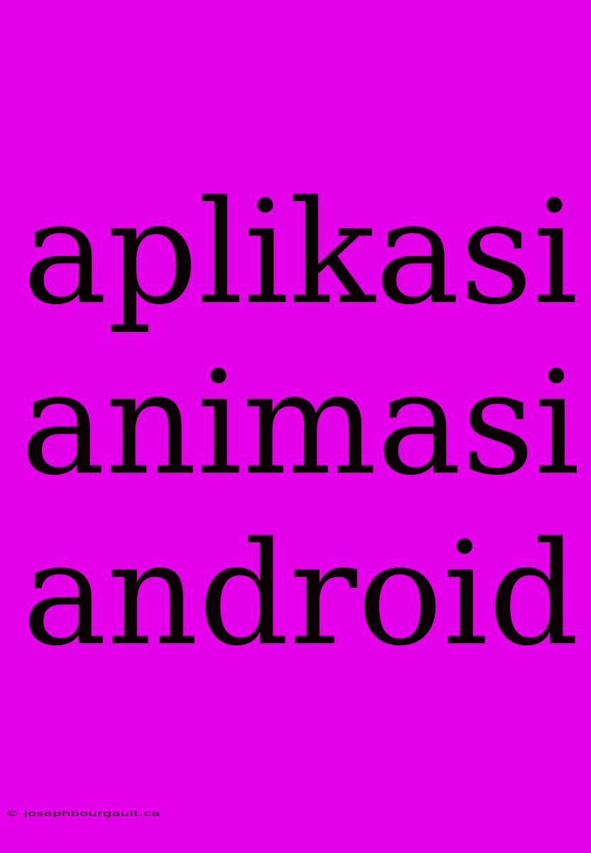 Aplikasi Animasi Android