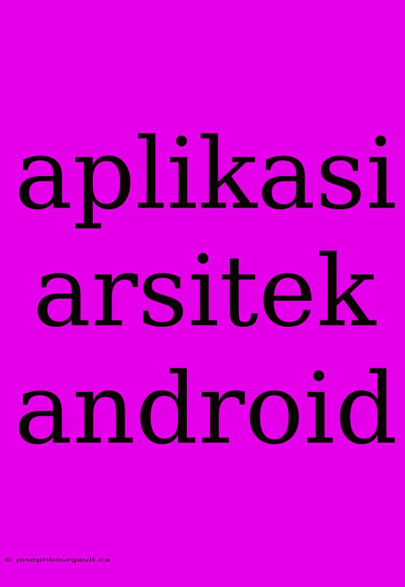 Aplikasi Arsitek Android