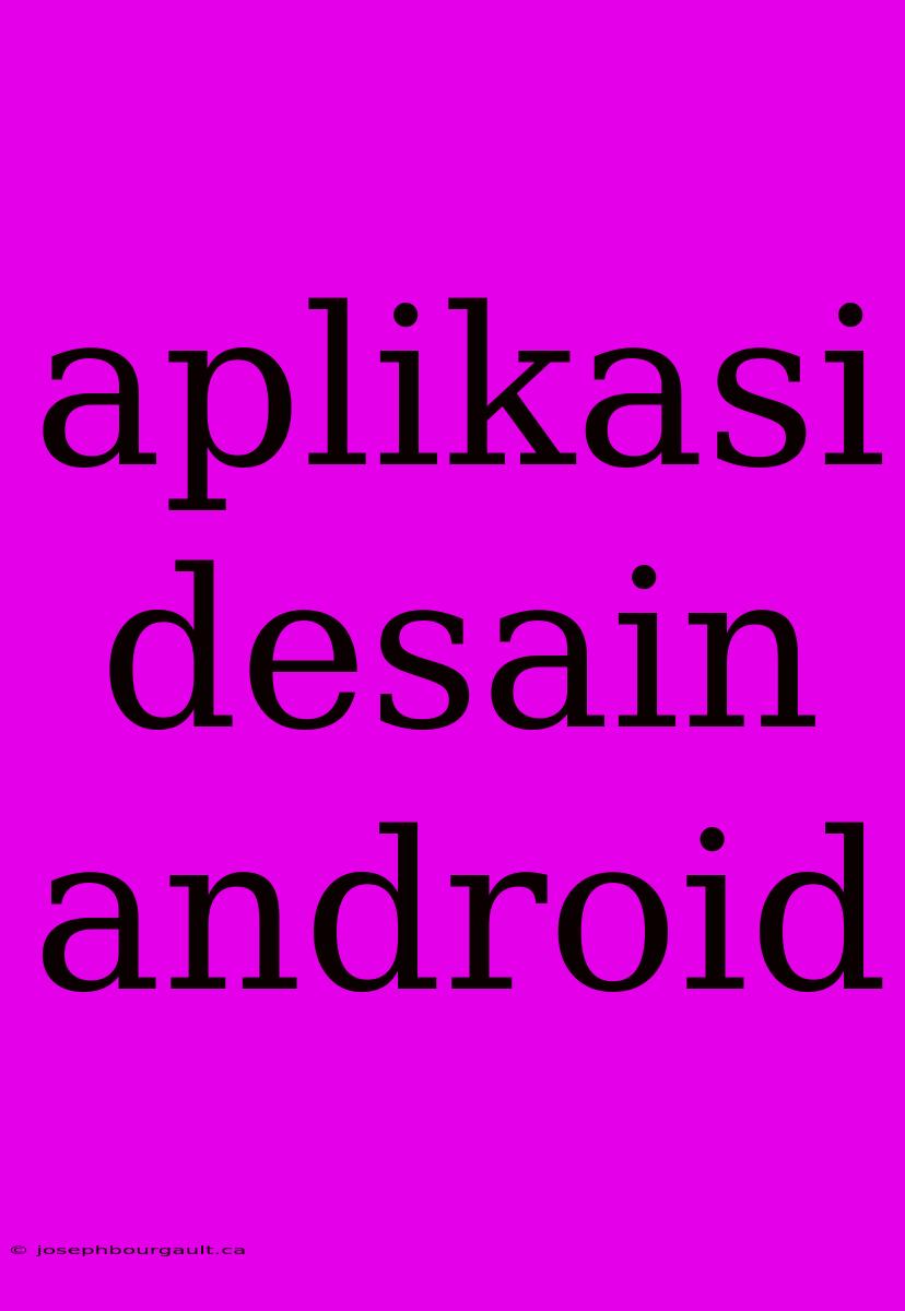 Aplikasi Desain Android