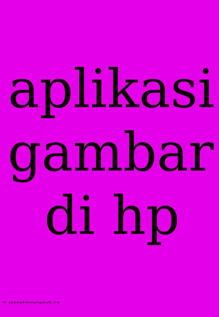 Aplikasi Gambar Di Hp