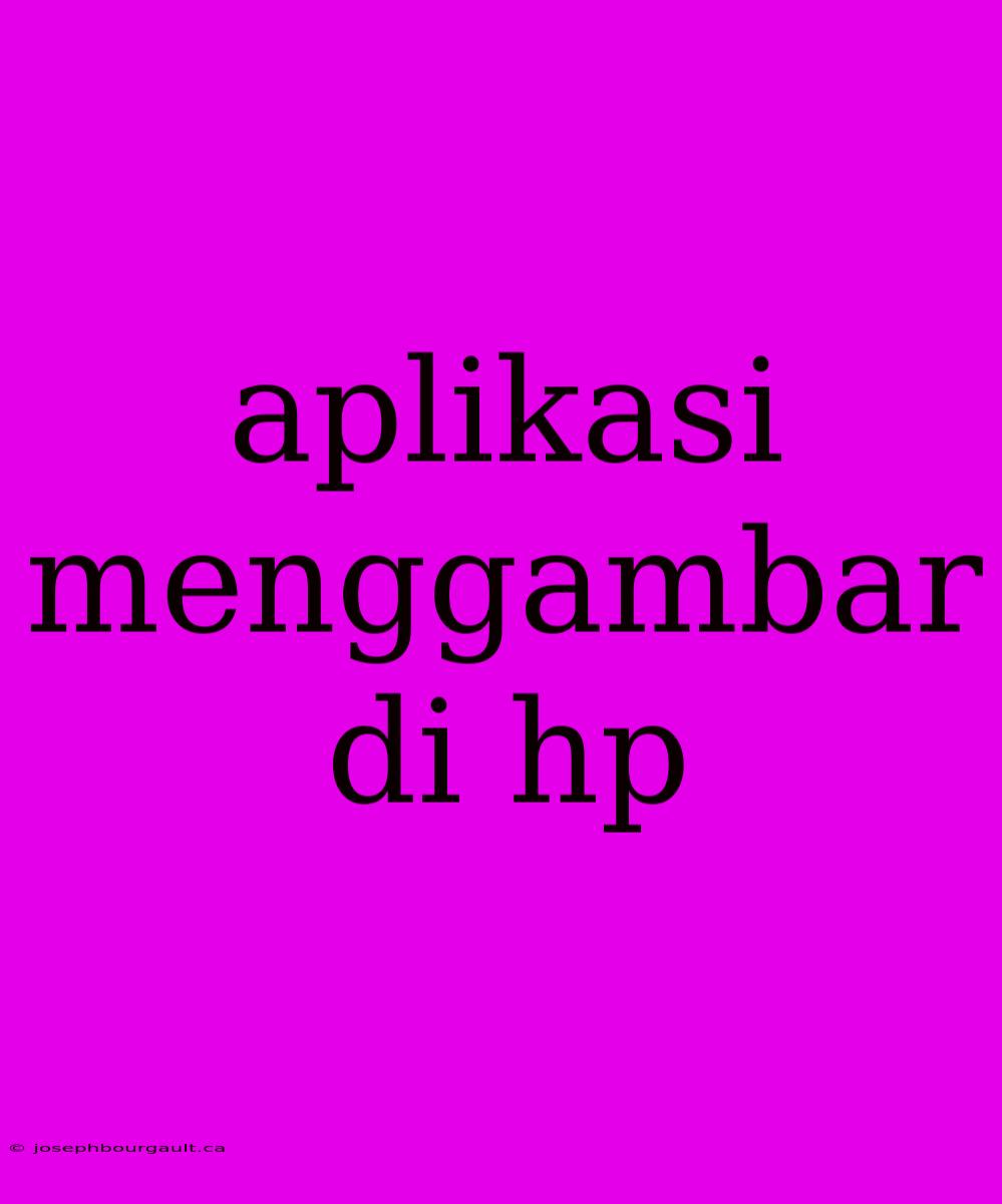 Aplikasi Menggambar Di Hp