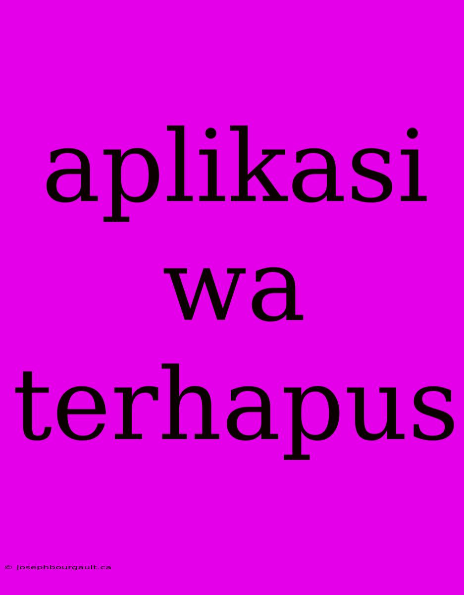 Aplikasi Wa Terhapus