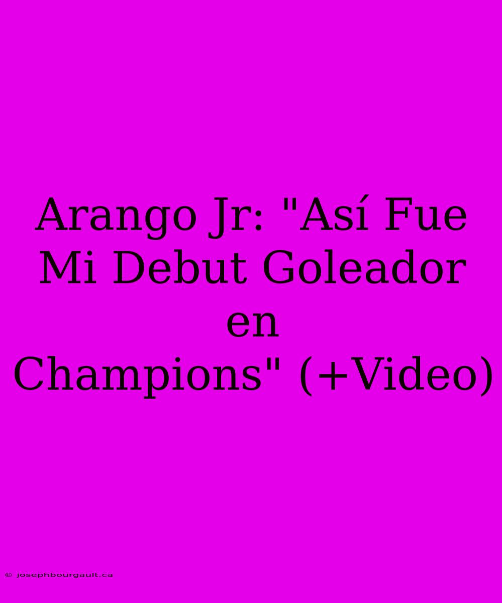 Arango Jr: 