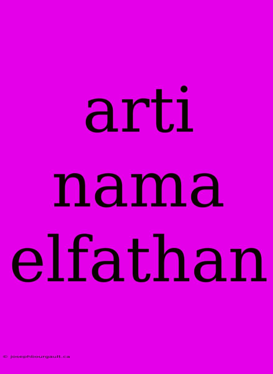 Arti Nama Elfathan