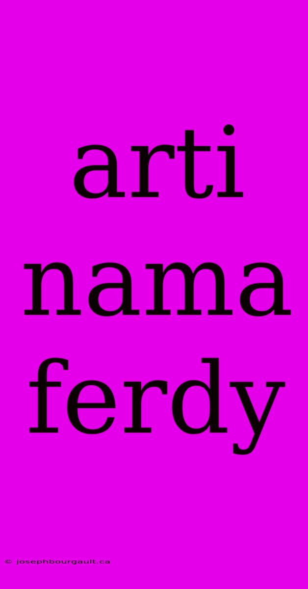 Arti Nama Ferdy