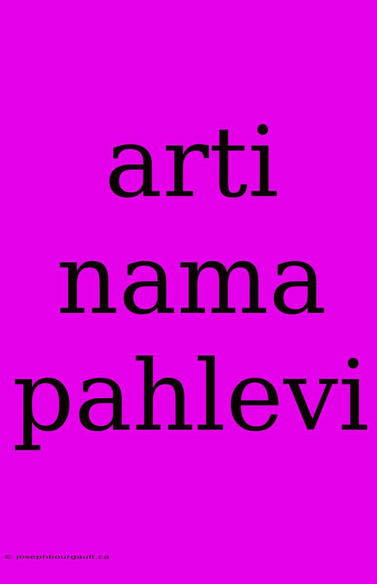 Arti Nama Pahlevi