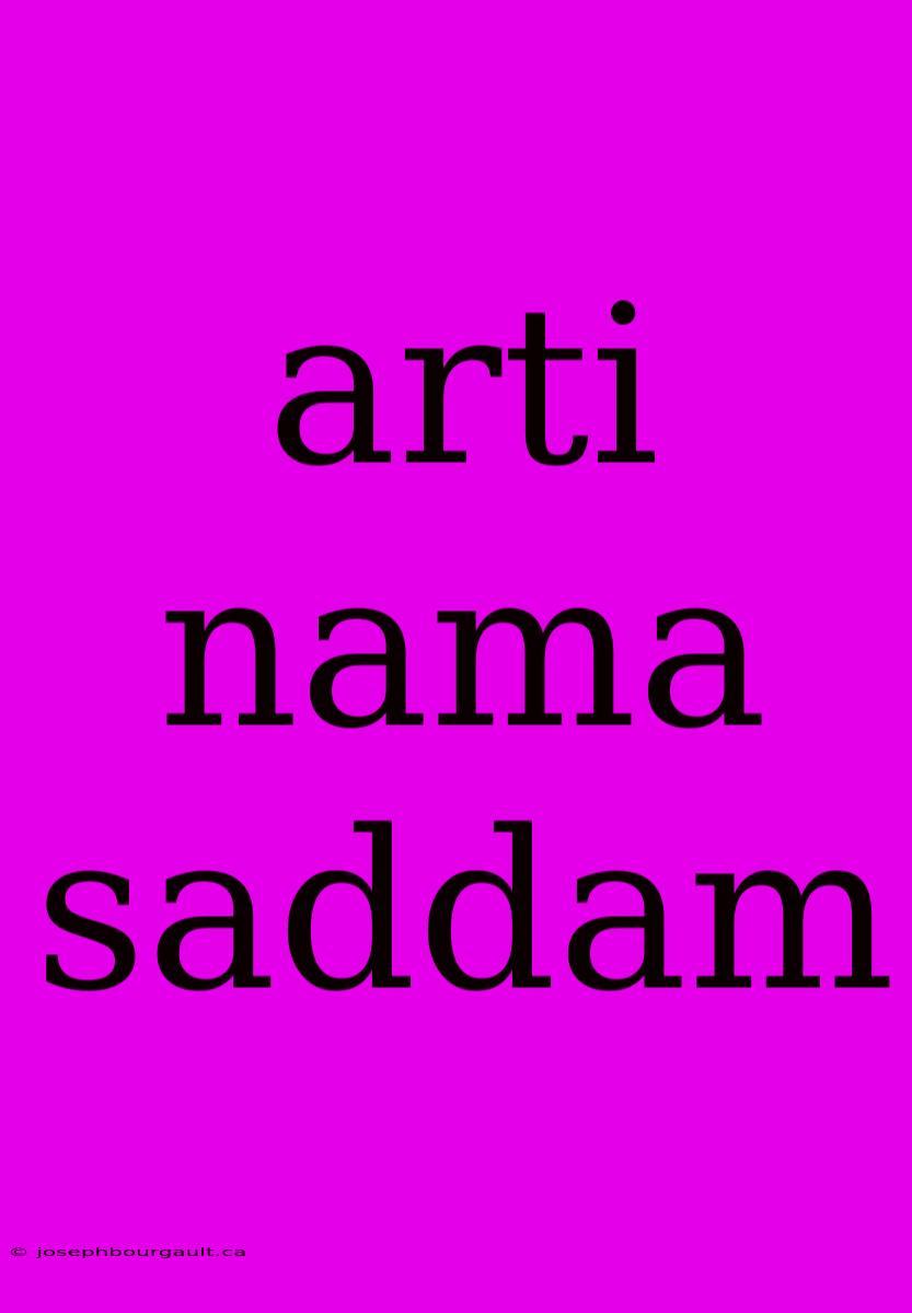 Arti Nama Saddam