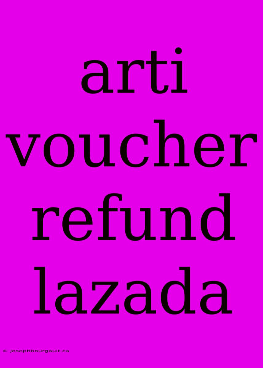 Arti Voucher Refund Lazada