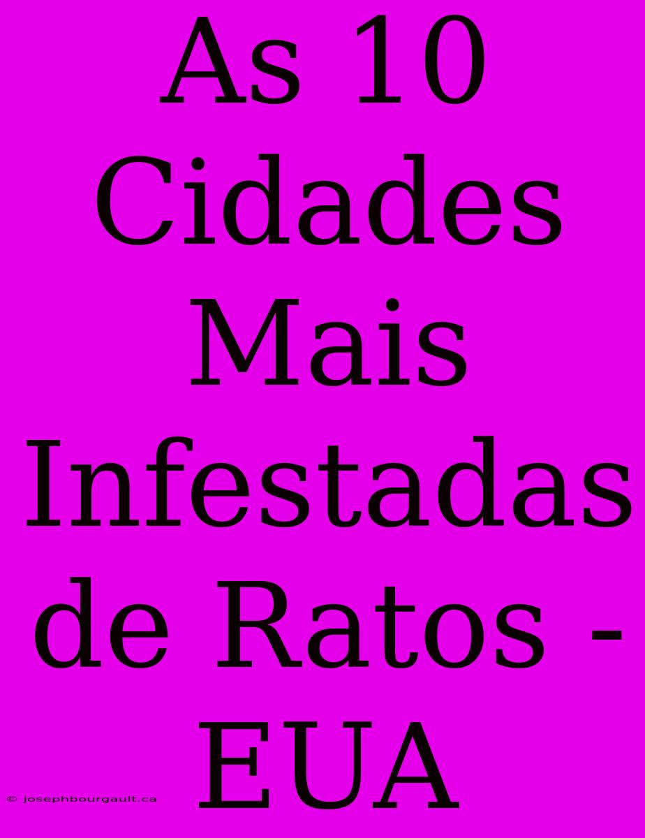 As 10 Cidades Mais Infestadas De Ratos - EUA