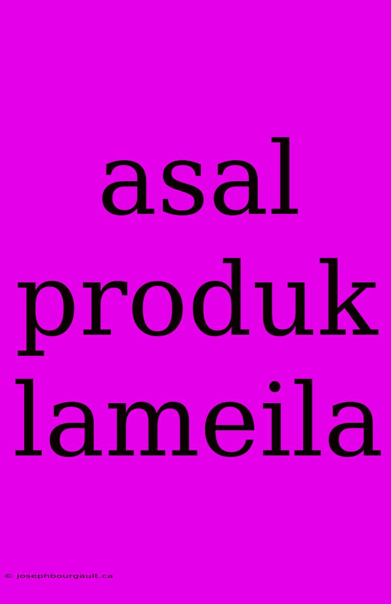 Asal Produk Lameila