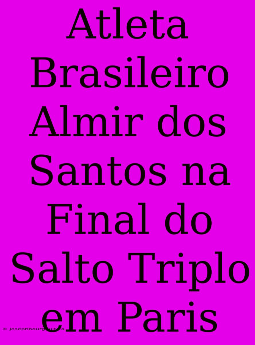 Atleta Brasileiro Almir Dos Santos Na Final Do Salto Triplo Em Paris