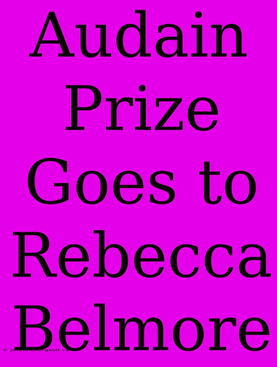 Audain Prize Goes To Rebecca Belmore