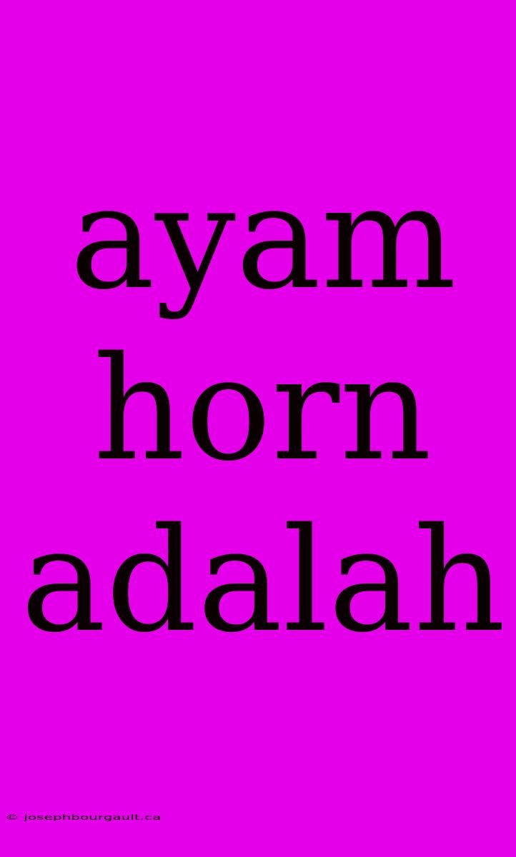 Ayam Horn Adalah