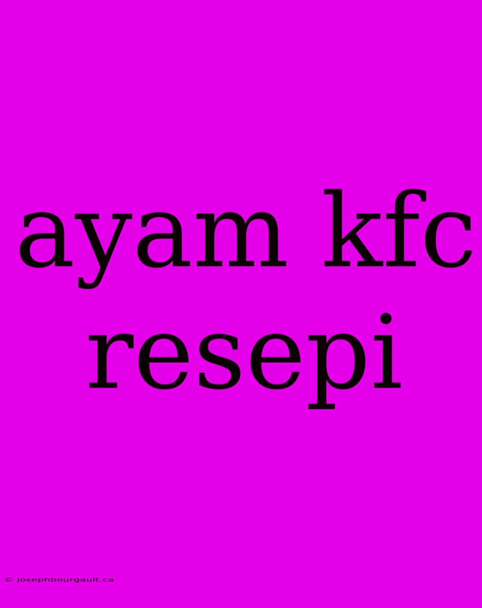 Ayam Kfc Resepi