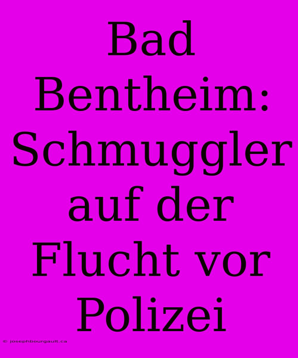 Bad Bentheim: Schmuggler Auf Der Flucht Vor Polizei