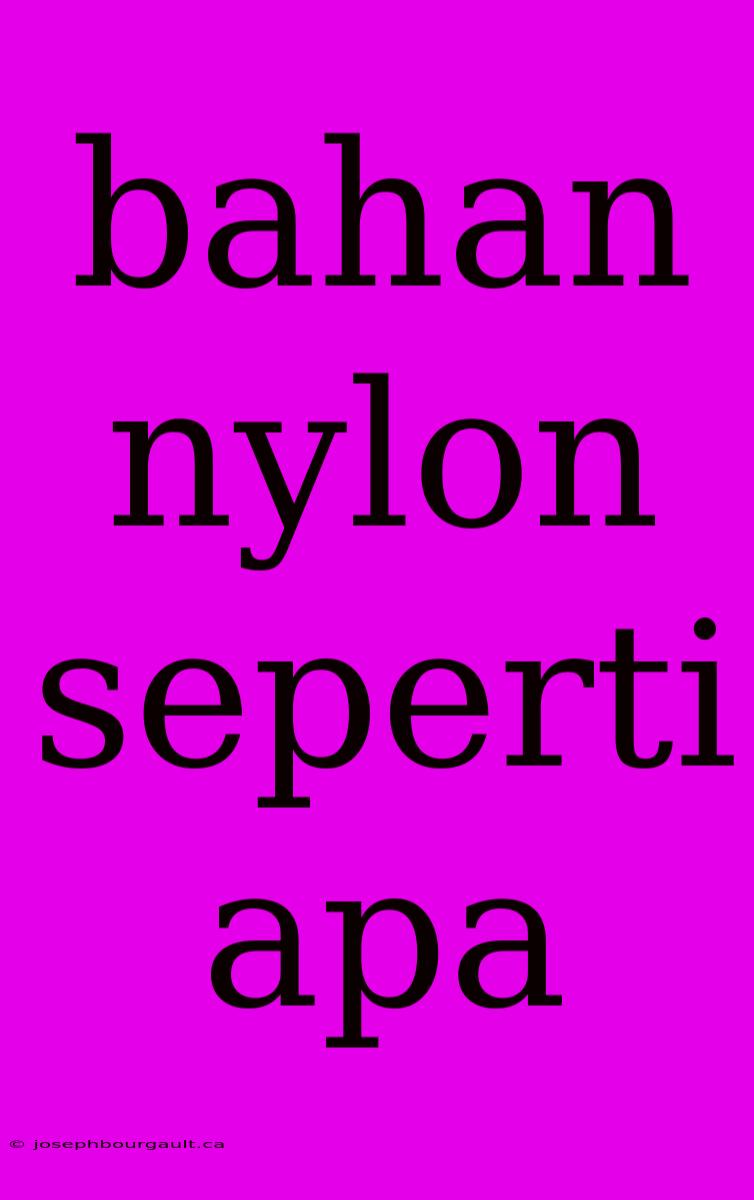 Bahan Nylon Seperti Apa