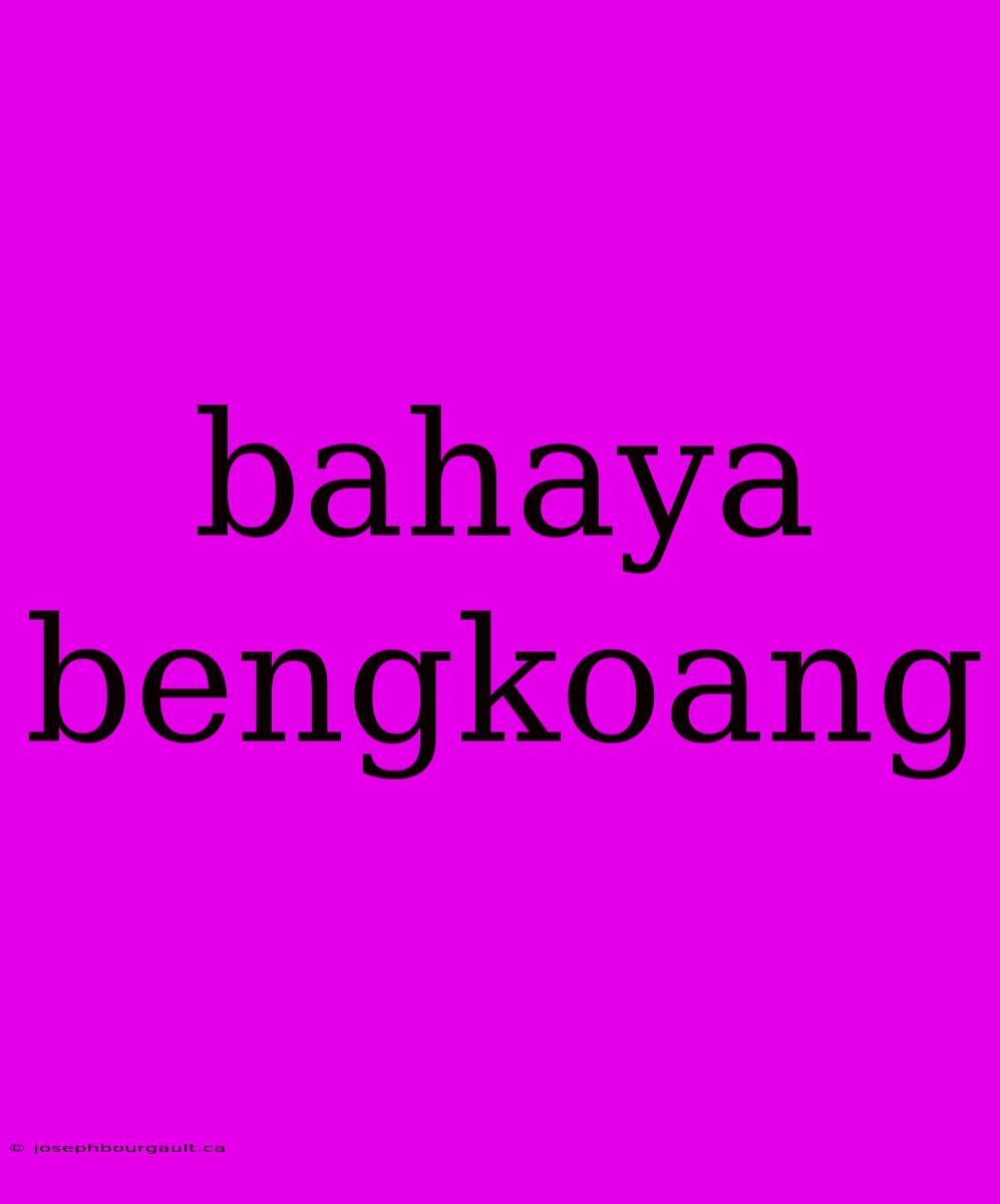 Bahaya Bengkoang