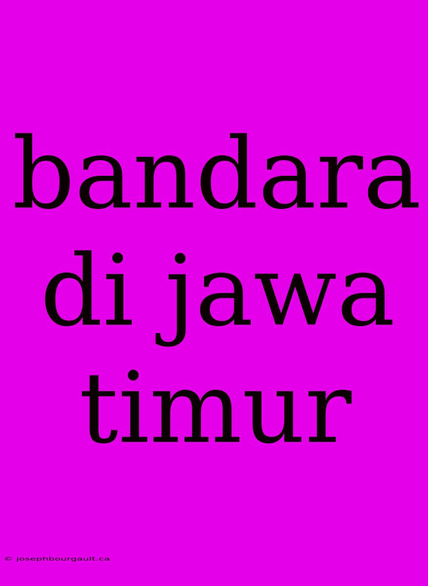 Bandara Di Jawa Timur